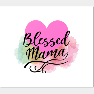 Blessed Mama - mothers day Posters and Art